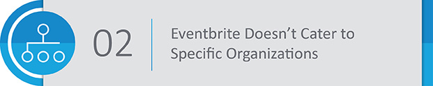 Eventbrite Salesforce Limitation #2: Eventbrite is too broad to provide insight into any particular kind of event.