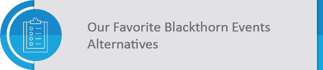 Check out our list of Blackthorn event alternatives and see which EMS fits your organization best!
