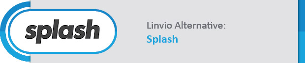 Splash is a Linvio alternative that can help your organization with all your event marketing needs.